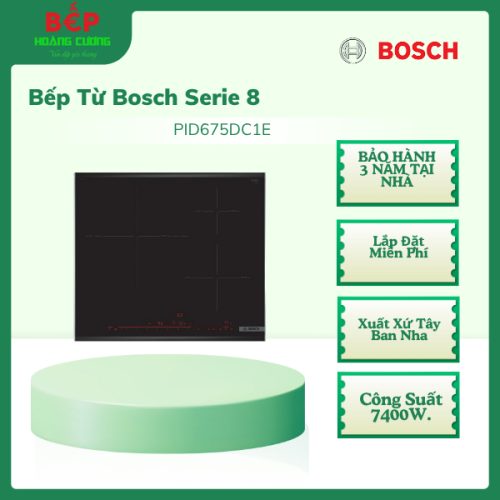 Bếp từ Bosch PID675DC1E Series 8, 3 vùng nấu, Booster, giữ ấm, cảm ứng từ hiện đại