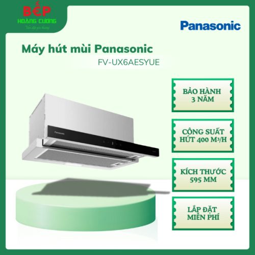 Máy hút mùi Panasonic FV-UX6AESYUE, Kích thước 595mm, Thiết kế âm tủ gọn gàng