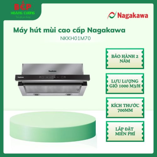 Máy hút mùi âm tủ cao cấp Nagakawa NKKH01M70, Kích thước 700mm, Bảo Hành 2 Năm