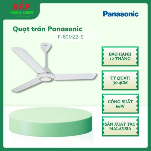 Quạt trần Panasonic F-60MZ2-S, Bảo hành 12 tháng, Ty quạt 30,4cm