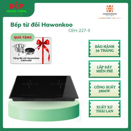HAWONKOO Bếp Đôi Từ CEH-227-II – Ceramic Chống Trầy – Inverter Tiết Kiệm Điện – Slider Control