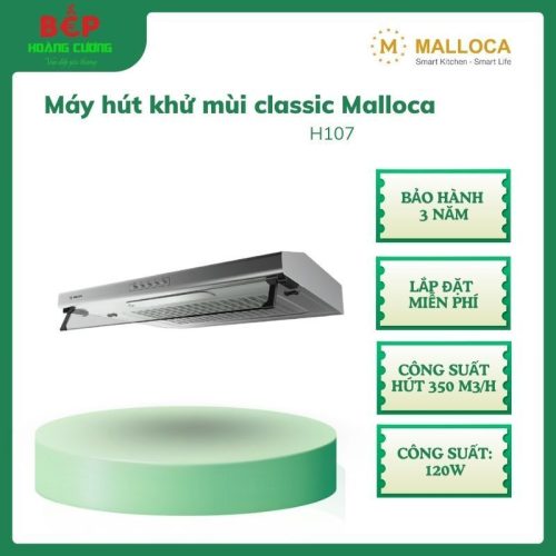 Malloca Máy hút khử mùi Classic H107 – thiết kế nhỏ gọn, inox bền đẹp, công suất hút 350 m³/h