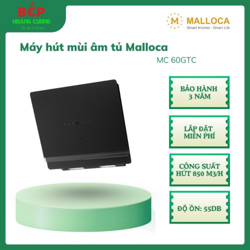 Malloca MC 60GTC – Máy hút khói khử mùi - Công suất hút 850 m³/h – Điều khiển cảm ứng & cử chỉ